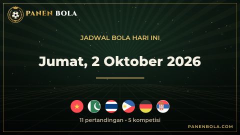 Jadwal Bola Jumat, 2 Oktober 2026 Lengkap Jam Tayang WIB: Vietnam vs Pakistan, Thailand vs Filipina