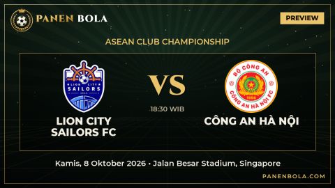 Lion City Sailors FC vs Công An Hà Nội: Prediksi, Jadwal Kick-off 18:30 WIB dan Rekor Pertemuan