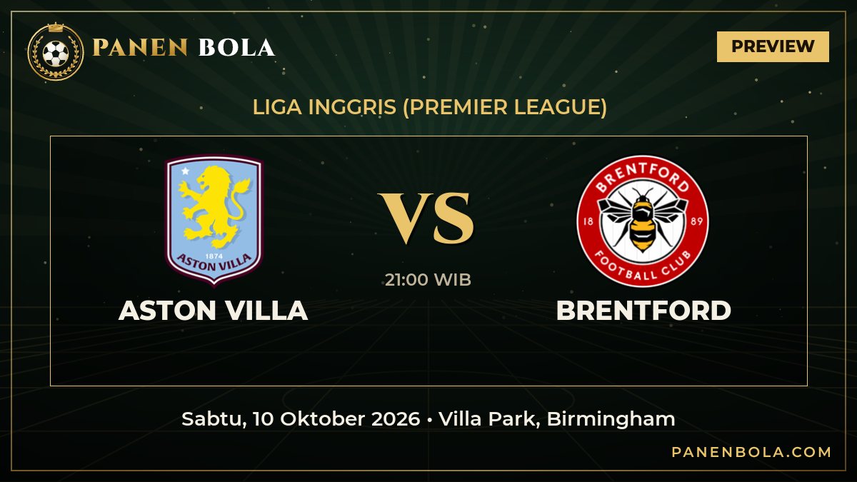 Prediksi Aston Villa vs Brentford: Jadwal, H2H dan Statistik (Liga Inggris (Premier League), 10 Okt 2026)