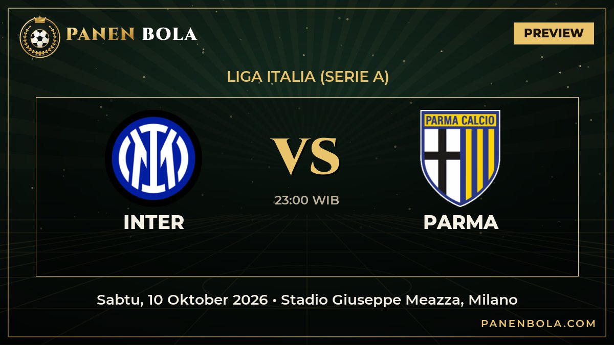 Prediksi Inter vs Parma: Jadwal, H2H dan Statistik (Liga Italia (Serie A), 10 Okt 2026)