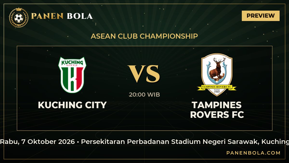 Prediksi Kuching City vs Tampines Rovers FC: Jadwal, H2H dan Statistik (ASEAN Club Championship, 7 Okt 2026)