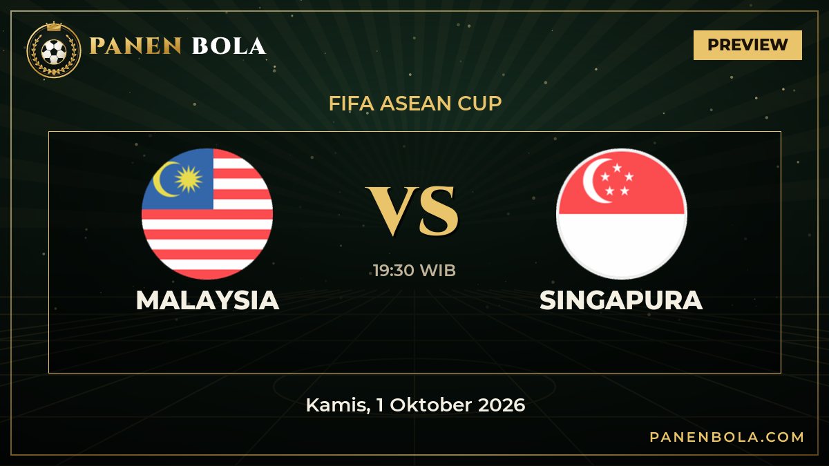 Prediksi Malaysia vs Singapura: Jadwal, H2H dan Statistik (FIFA ASEAN Cup, 1 Okt 2026)