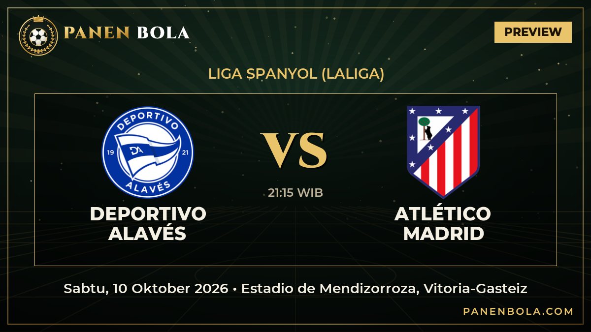Preview Deportivo Alavés vs Atlético Madrid di Liga Spanyol (LaLiga): Head to Head, Form & Jam Tayang