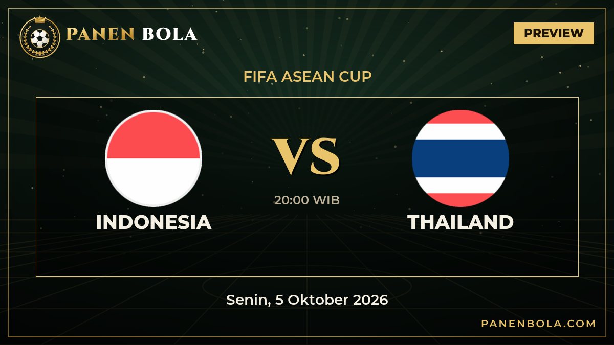 Preview Indonesia vs Thailand di FIFA ASEAN Cup: Head to Head, Form & Jam Tayang