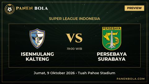 Preview Isenmulang Kalteng vs Persebaya Surabaya di Super League Indonesia: Head to Head, Form & Jam Tayang